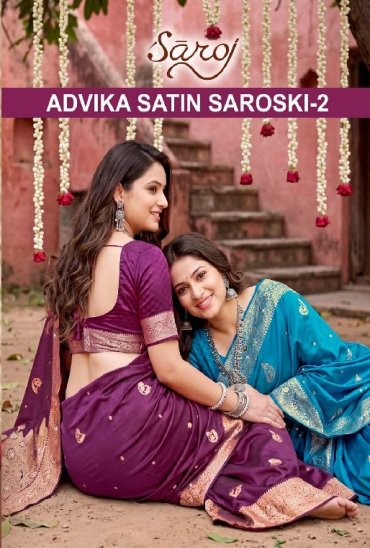 SAROJ ADVIKA SATIN SAROSKI VOL 2 WHOLESALE PURE SATIN SILK FUNCTION WEAR INDIAN SAREES FOR WOMEN SUPPLIER