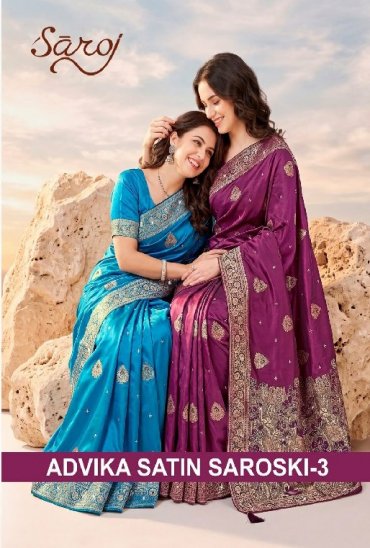 SAROJ ADVIKA SATIN SAROSKI VOL 3 WHOLESALE PURE SATIN SILK ETHNIC WEAR INDIAN SAREES FOR WOMEN ONLINE