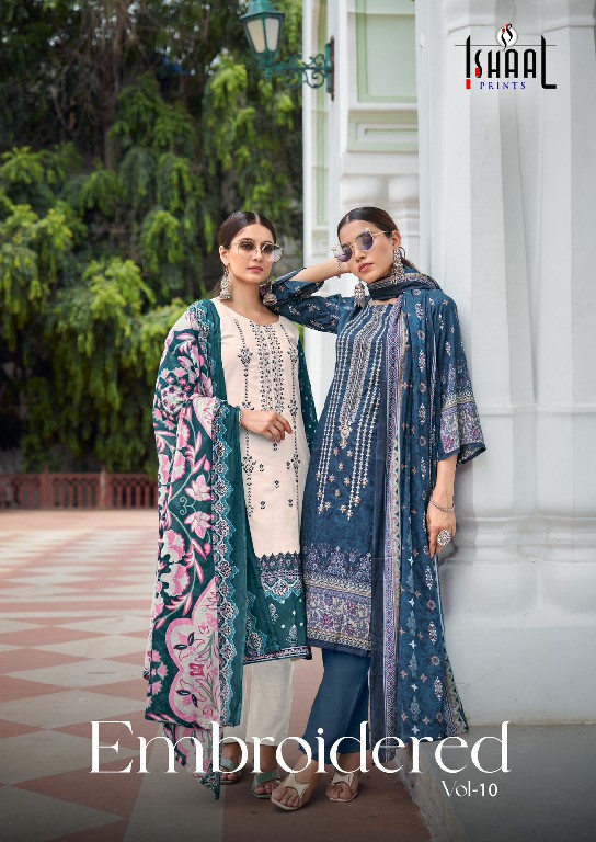 ISHAAL EMBROIDERED VOL 10 BY ISHAAL PRINTS LAWN HIT DESIGN PAKISTANI MATERIAL