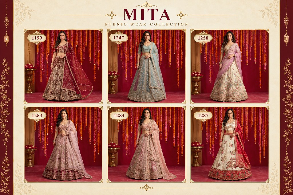 MITA D.NO 1199-1247-1258-1283-1284-1287 WHOLESALE DESIGNER ETHNIC WEAR LEHENGA CHOLI FOR DOR EXPORT